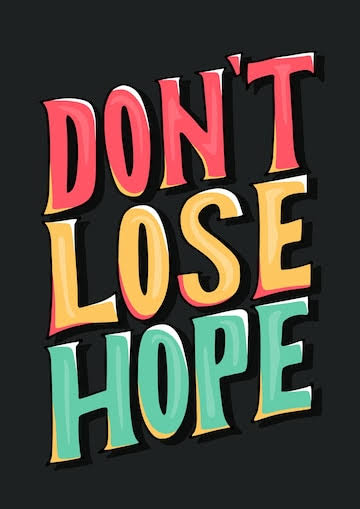 Do Not Loose Hope